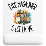 Tapis de Souris Être magasinier c'est la vie