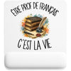 Tapis de Souris Être prof de français c'est la vie