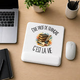Tapis de Souris Être prof de français c'est la vie