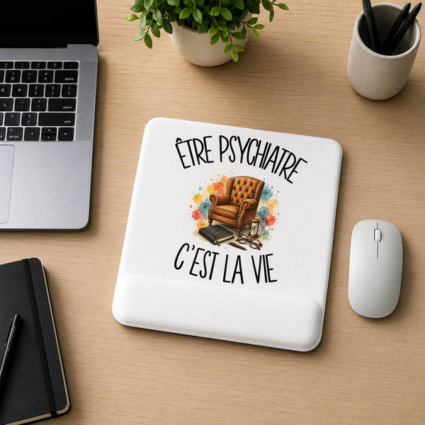 Tapis de Souris Être psychiatre c'est la vie