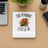 Tapis de Souris Être psychiatre c'est la vie
