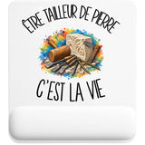 Tapis de Souris Être tailleur de pierre c'est la vie