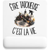 Tapis de Souris Être tatoueuse c'est la vie