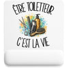 Tapis de Souris Être toiletteur c'est la vie