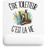 Tapis de Souris Être toiletteur c'est la vie