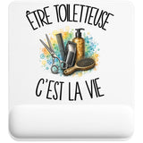 Tapis de Souris Être toiletteuse c'est la vie