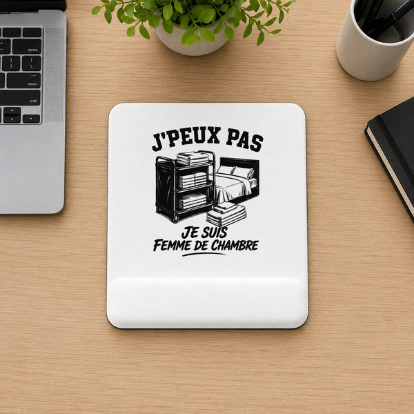 Tapis de Souris J’peux pas je suis Femme de chambre