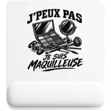 Tapis de Souris J’peux pas je suis Maquilleuse