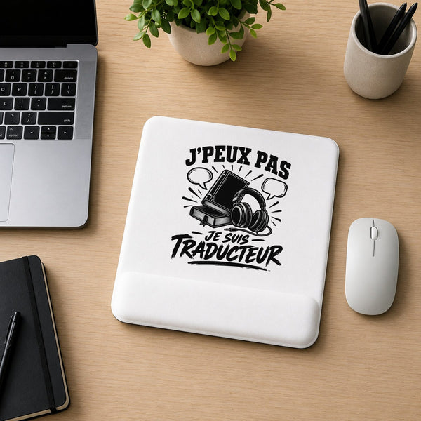 Tapis de Souris J’peux pas je suis Traducteur