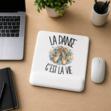 Tapis de Souris La danse c'est la vie