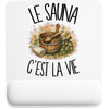Tapis de Souris Le sauna c'est la vie