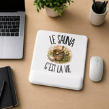 Tapis de Souris Le sauna c'est la vie