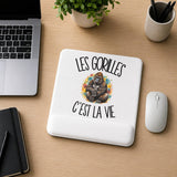 Tapis de Souris Les gorilles c'est la vie