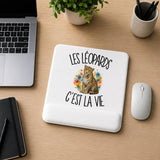 Tapis de Souris Les léopards c'est la vie