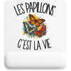 Tapis de Souris Les papillons c'est la vie