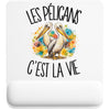 Tapis de Souris Les pélicans c'est la vie