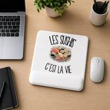 Tapis de Souris Les sushis c'est la vie