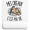 Tapis de Souris Mes oiseaux c'est ma vie
