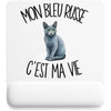 Tapis de Souris Mon Bleu Russe c'est ma vie