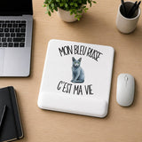 Tapis de Souris Mon Bleu Russe c'est ma vie