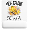 Tapis de Souris Mon canari c'est ma vie