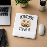 Tapis de Souris Mon cochon c'est ma vie