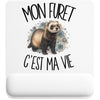Tapis de Souris Mon furet c'est ma vie