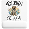 Tapis de Souris Mon Griffon c'est ma vie