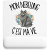 Tapis de Souris Mon Nebelung c'est ma vie