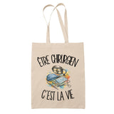 Tote Bag Beige Être chirurgien c'est la vie