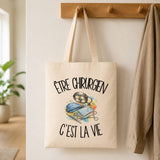 Tote Bag Beige Être chirurgien c'est la vie