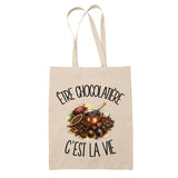 Tote Bag Beige Être chocolatière c'est la vie