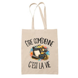Tote Bag Beige Être comédienne c'est la vie