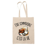 Tote Bag Beige Être commerciale c'est la vie