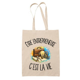 Tote Bag Beige Être entrepreneuse c'est la vie