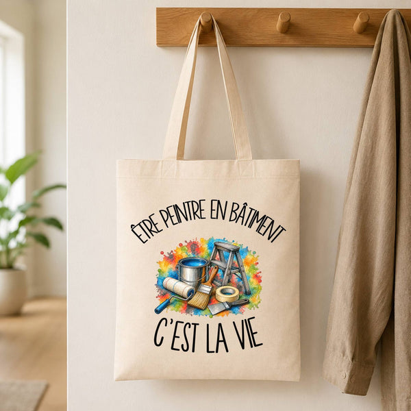 Tote Bag Beige Être peintre en bâtiment c'est la vie
