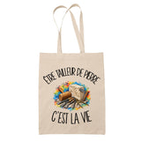 Tote Bag Beige Être tailleur de pierre c'est la vie