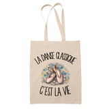Tote Bag Beige La danse classique c'est la vie