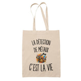 Tote Bag Beige La Détection de Métaux c’est la vie