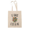 Tote Bag Beige Le Chaos c’est la vie