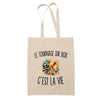 Tote Bag Beige Le Tournage sur Bois c’est la vie