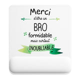 Tapis de souris Merci Bro Inoubliable