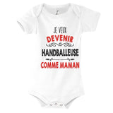 Body Bébé Je veux devenir Handballeuse comme Maman - Planetee