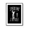 Affiche Golf j'peux pas Noir - Planetee