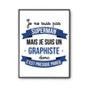 Affiche Je ne suis pas Superman, je suis Graphiste - Planetee