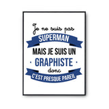 Affiche Je ne suis pas Superman, je suis Graphiste - Planetee