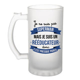 Chope de bière Je ne suis pas Superman, je suis Rééducateur - Planetee