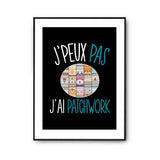 Affiche Patchwork j'peux pas Noir - Planetee