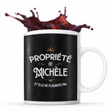 Mug Propriété de Michèle - Planetee