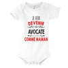 Body Bébé Je veux devenir Avocate comme Maman - Planetee